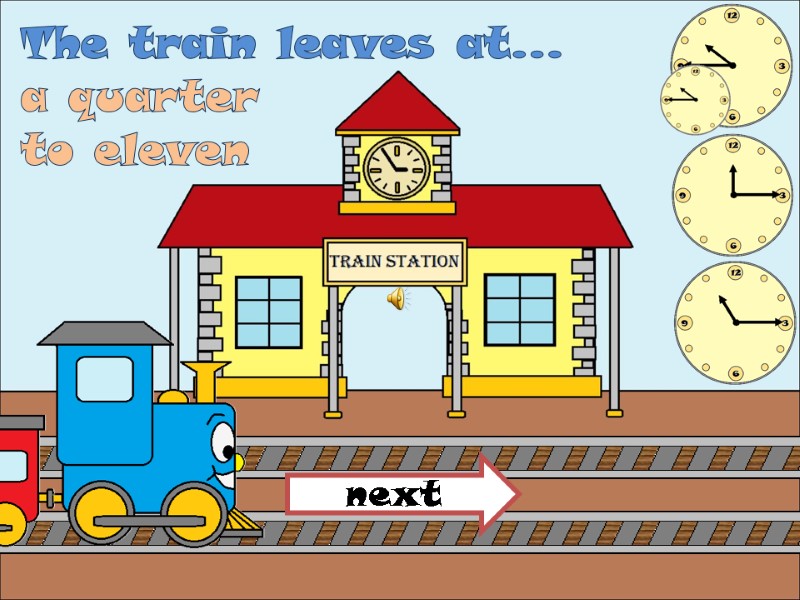 The train leaves at… a quarter        